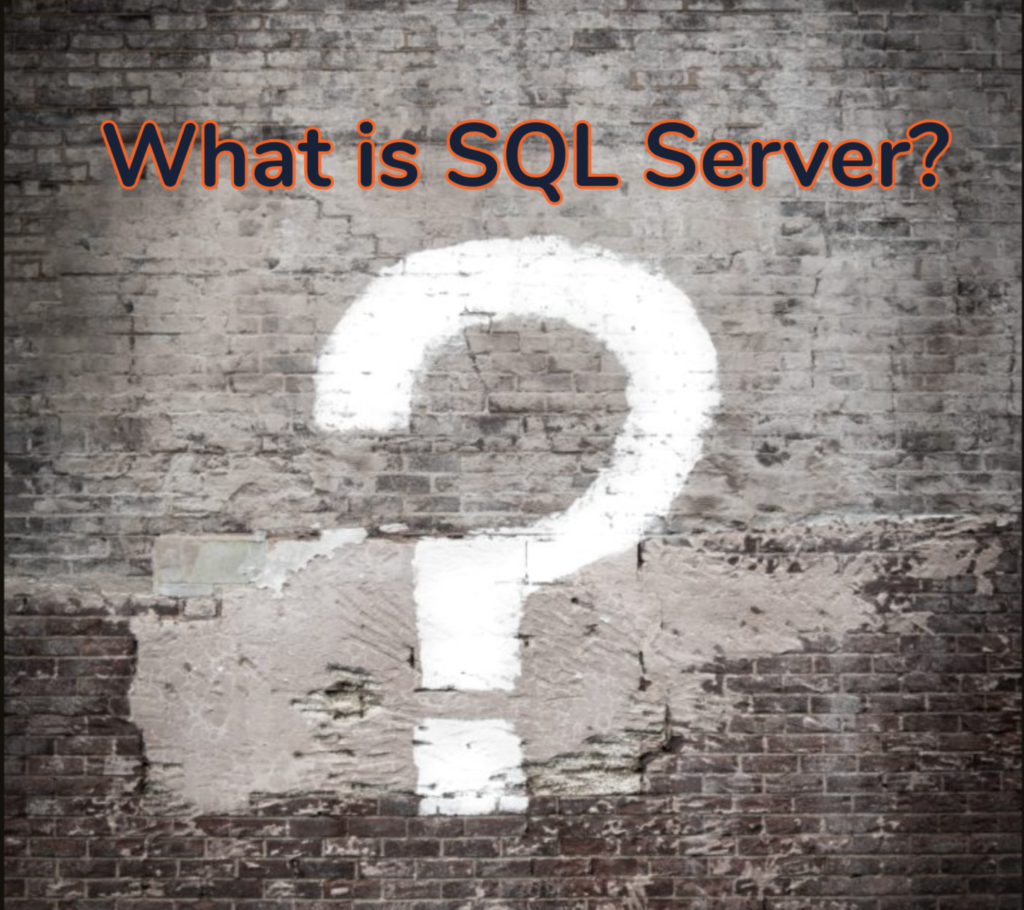 What is SQL Server? | SQL Solutions Group