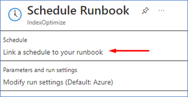 Add a schedule, then select the option to link a schedule to your runbook.